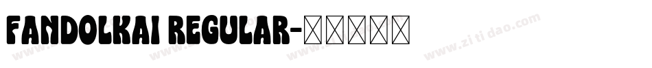 Fandolkai Regular字体转换